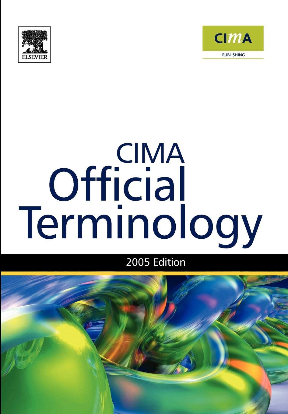 Management Accounting Official Terminology: The Chartered Institute of Management Accountants (CIMA Exam Support Books)