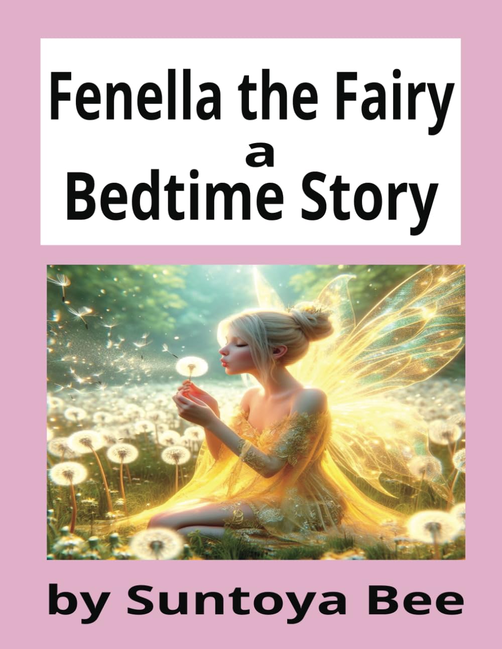 Fenella the Fairy a Bedtime Story: fairy bedtime story calming bedtime story with colour pictures