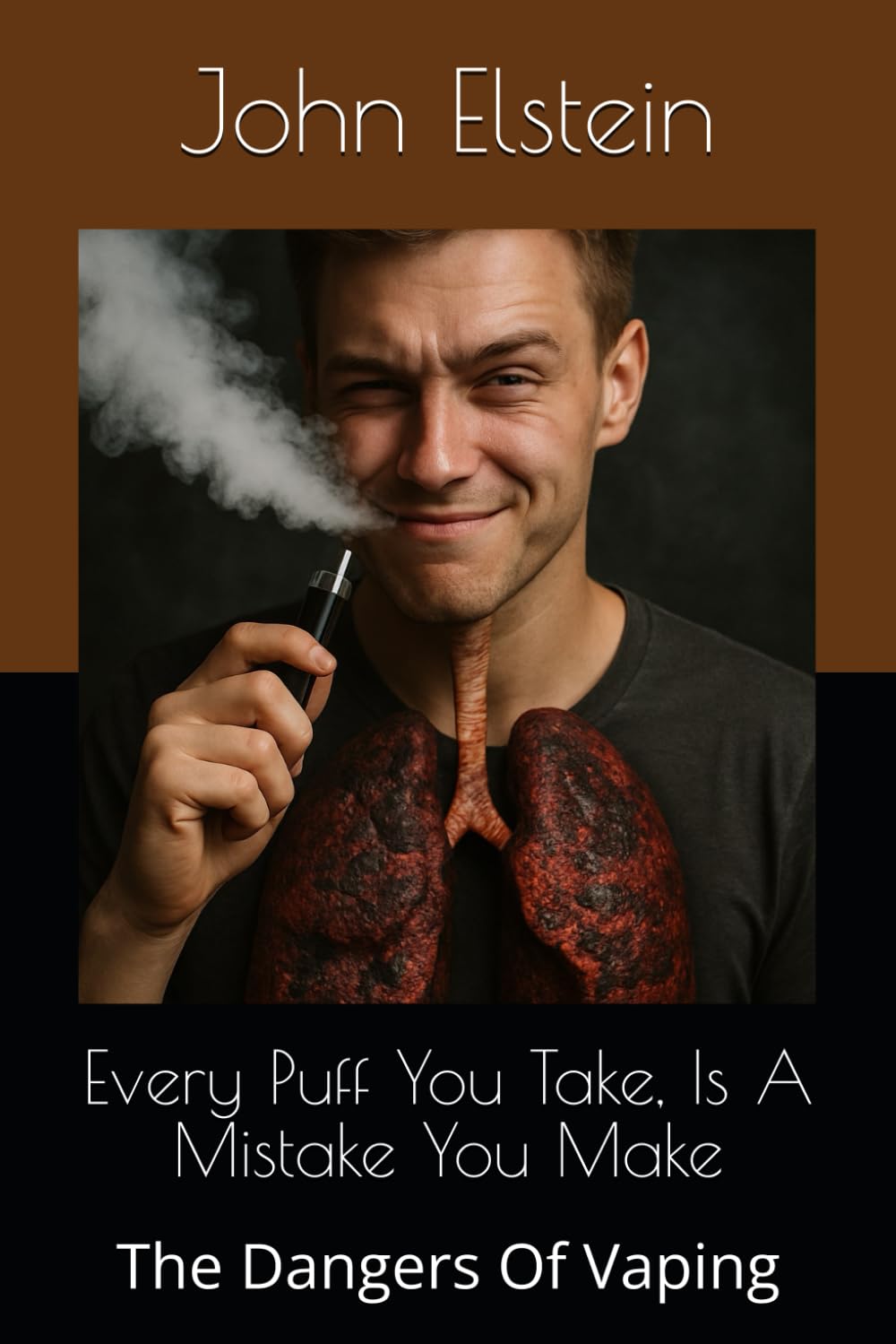 Every Puff You Take, Is A Mistake You Make: The Dangers Of Vaping