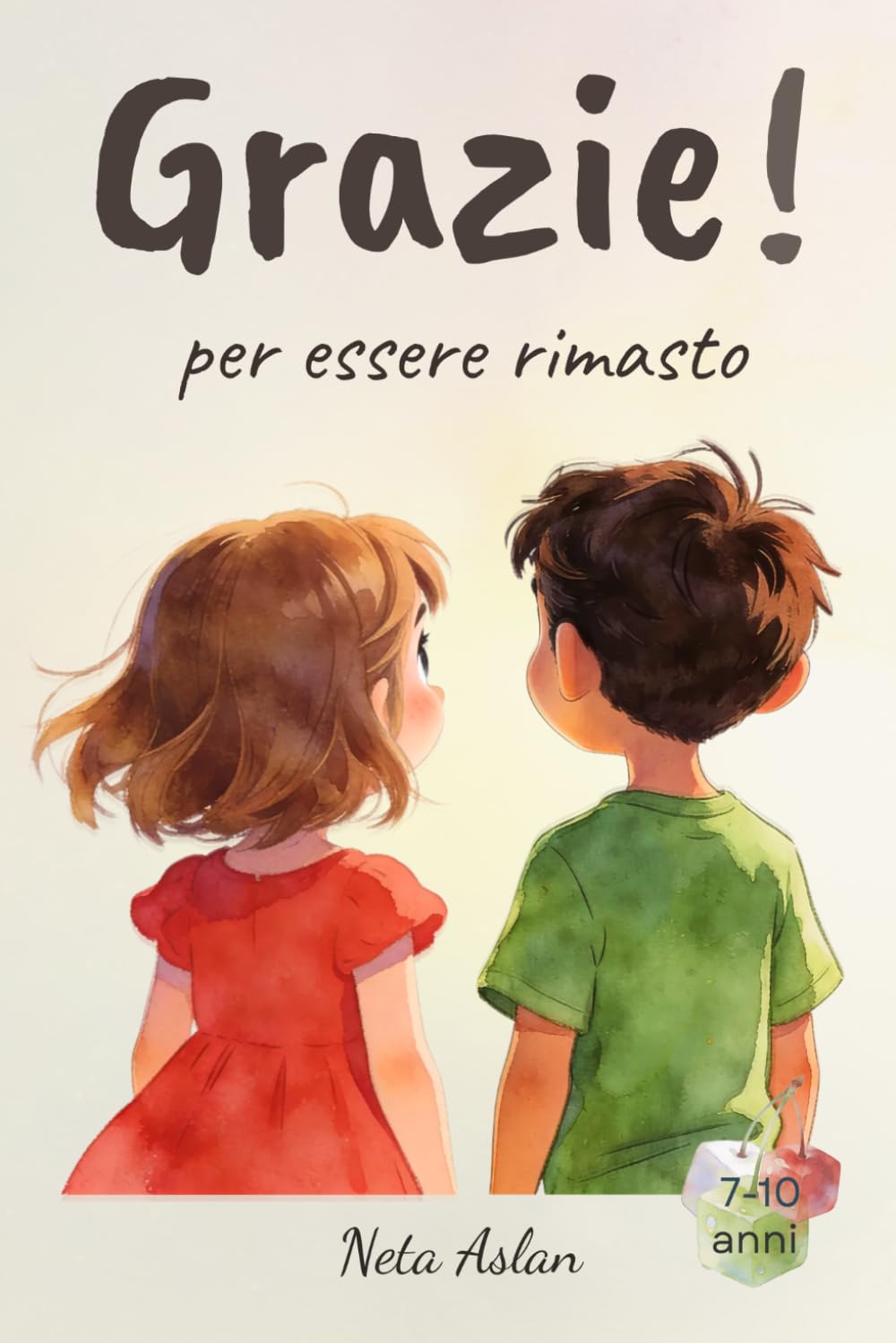 Grazie! per essere rimasto: Una storia di amicizia e coraggio