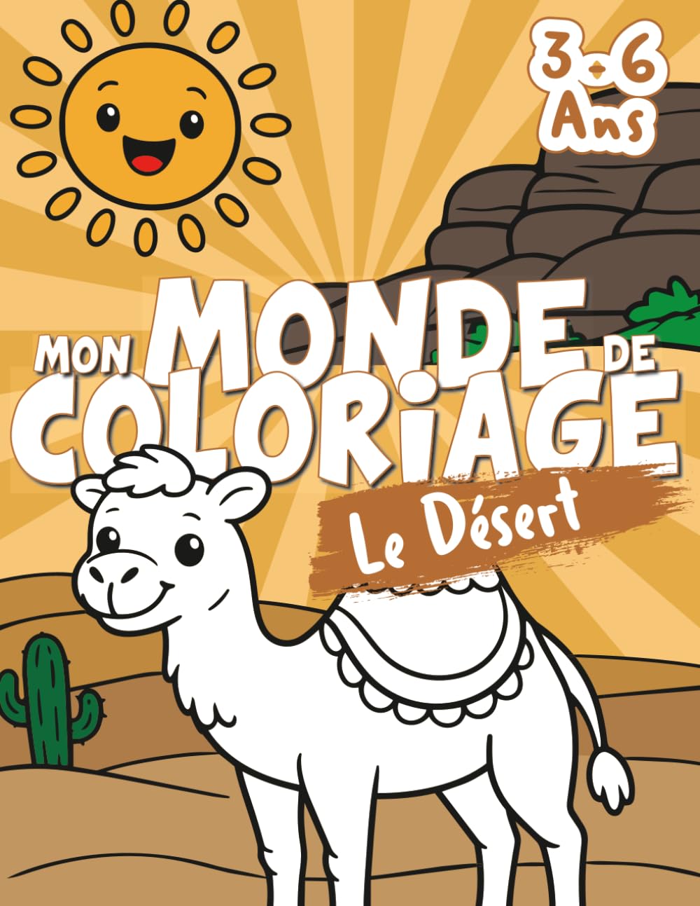 Mon Monde de Coloriage : Animaux du désert ( 3 à 6 ans): Livre de coloriage avec chameaux, dromadaires et animaux du désert pour3 à 6 ans