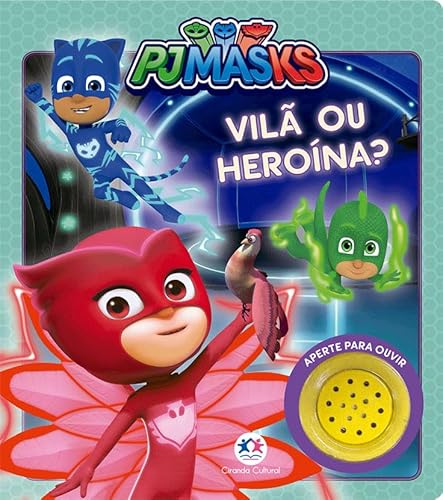 PJ Masks - Vilã ou heroína?