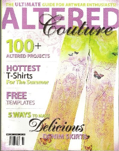 Altered Couture (Summer, 2008): Editors of ALTERED COUTURE Magazine ...