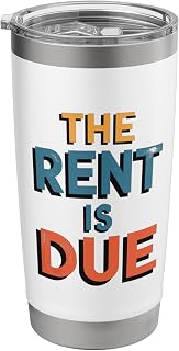 The Rent Is Due, Landlord Rental Property Management Stainless Steel Insulated Tumbler