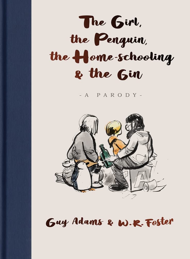 The Girl, the Penguin, the Home-Schooling and the Gin: A Parody