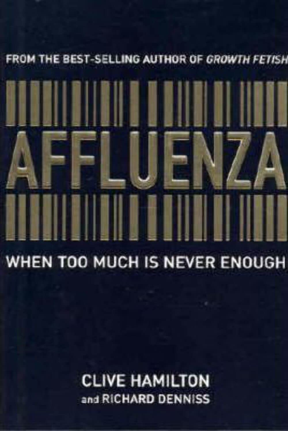 Affluenza: When too much is Never Enough