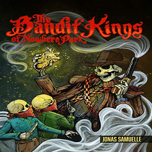 The Bandit Kings of Nowhere Park by Jonas Samuelle episode artwork