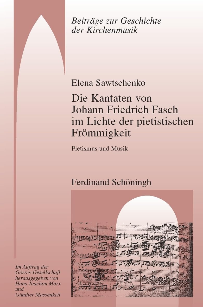 Die Kantaten von Johann Friedrich Fasch im Licht der pietistischen Frömmigkeit, m. Audio-CD: Pietismus und Musik (Beiträge zur Geschichte der Kirchenmusik)