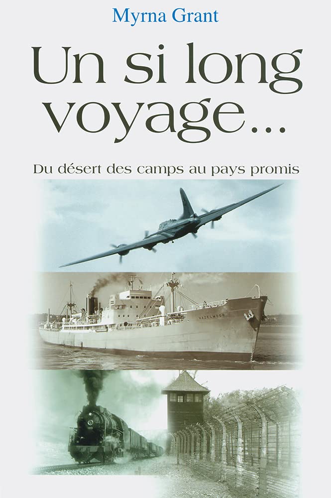 UN SI LONG VOYAGE. . . DU DESERT DES CAMPS AU PAYS PROMIS