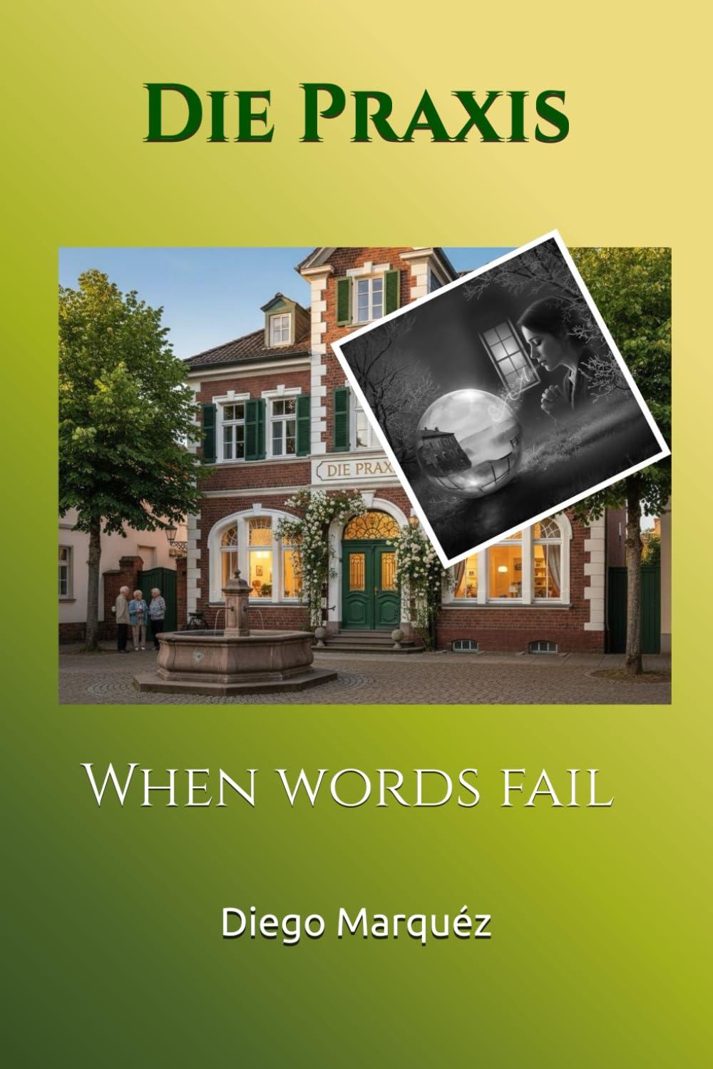 Die Praxis: When words fail (The Practice)