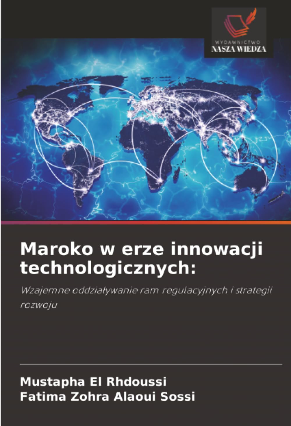 Maroko w erze innowacji technologicznych:: Wzajemne oddziaływanie ram regulacyjnych i strategii rozwoju