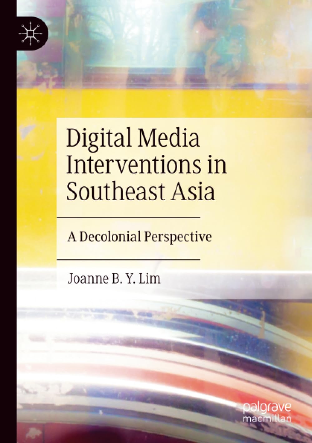 Digital Media Interventions in Southeast Asia: A Decolonial Perspective