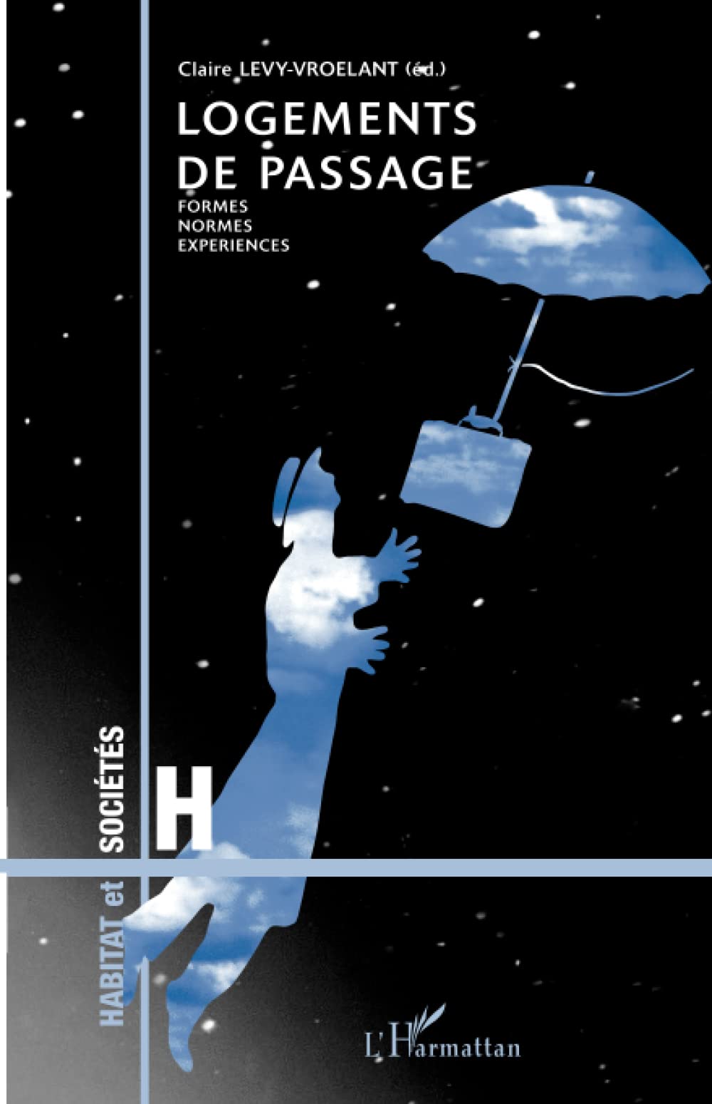 Logements de passage : livre sur les formes et l'évolution de l'habitat de transition