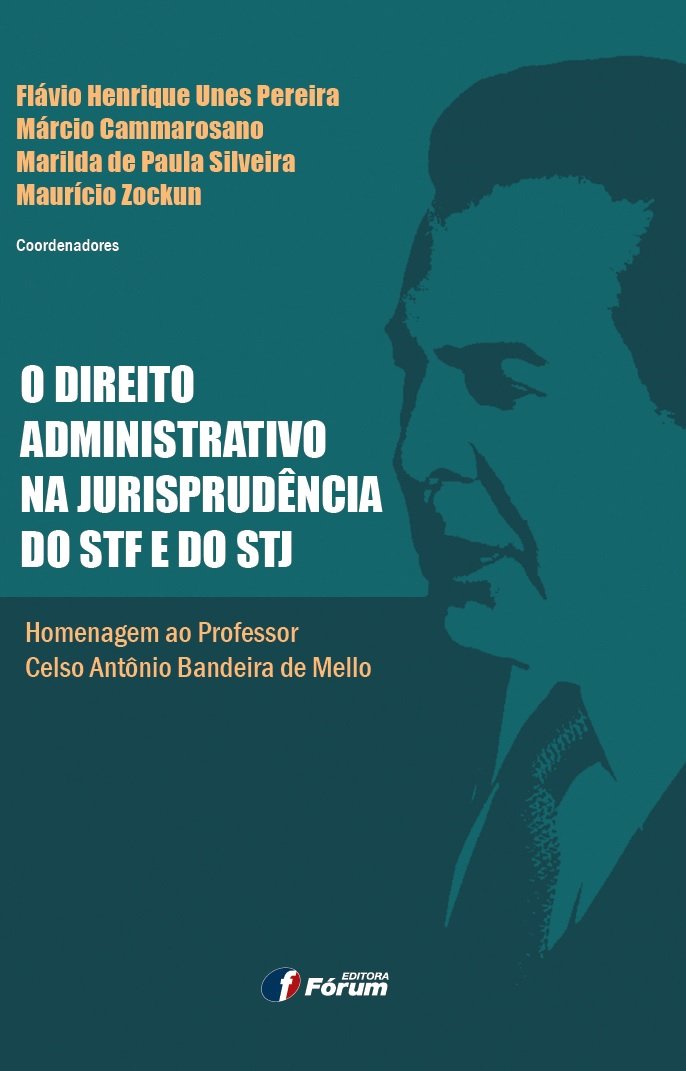 Capa de O Direito Administrativo na Jurisprudência do STF e do STJ. Homenagem ao Professor Celso Antônio Bandeira de Mello
