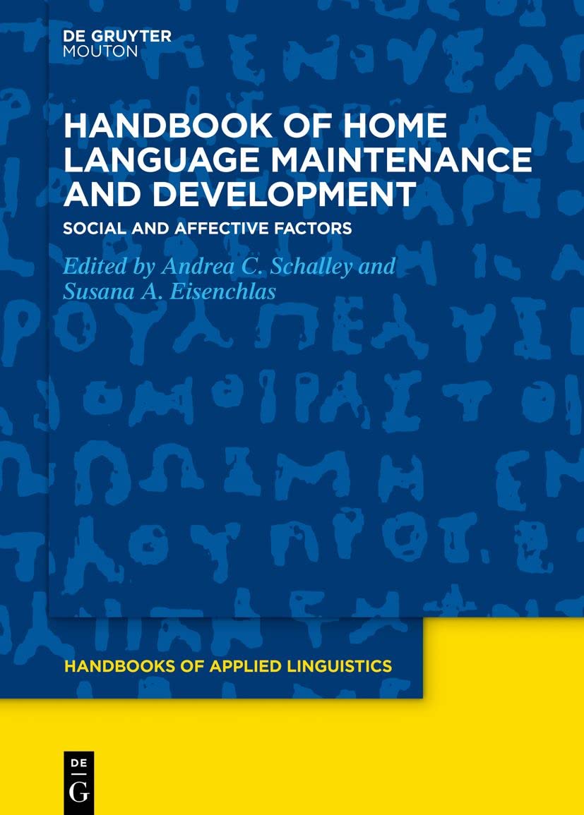 Handbook of Home Language Maintenance and Development: Social and Affective Factors: 18 (Handbooks of Applied Linguistics [HAL], 18)