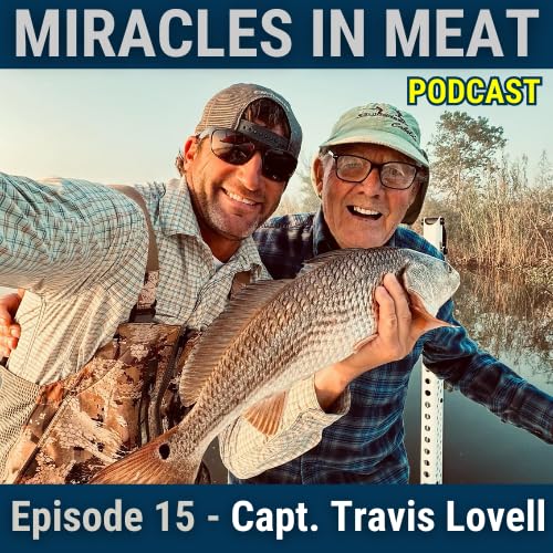 Ep. 15 - Capt. Travis Lovell : Reelin Good Charters | Dularge Fishing Guide cover art