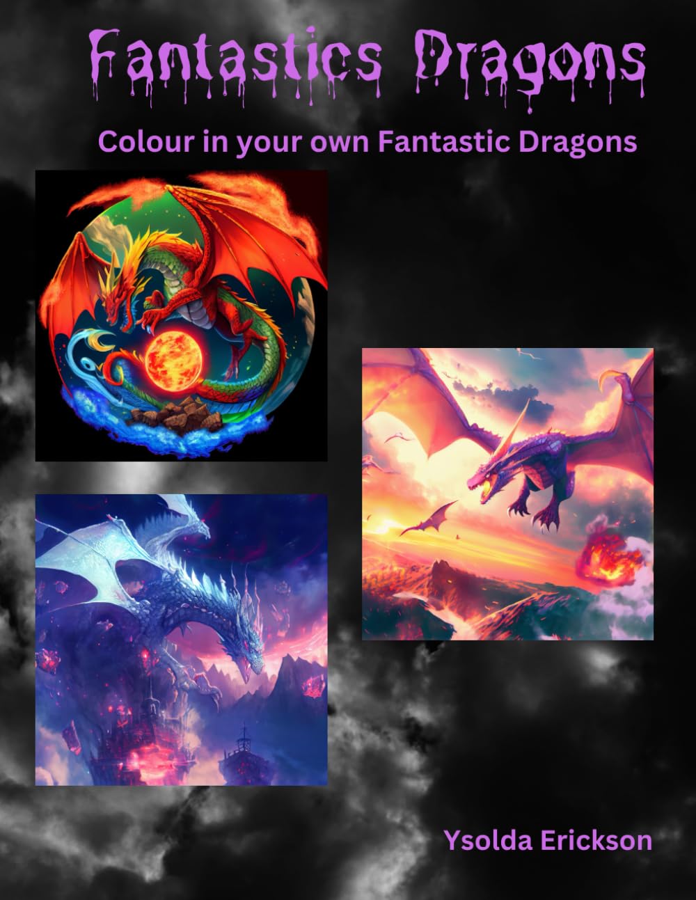 Magnificent Dragon: Colour in your own Magnificent Dragons