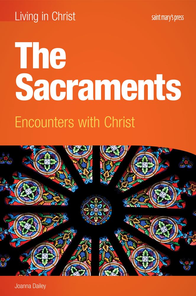 The Sacraments: Encounters With Christ (Living in Christ) Paperback – 11 Jan. 2012