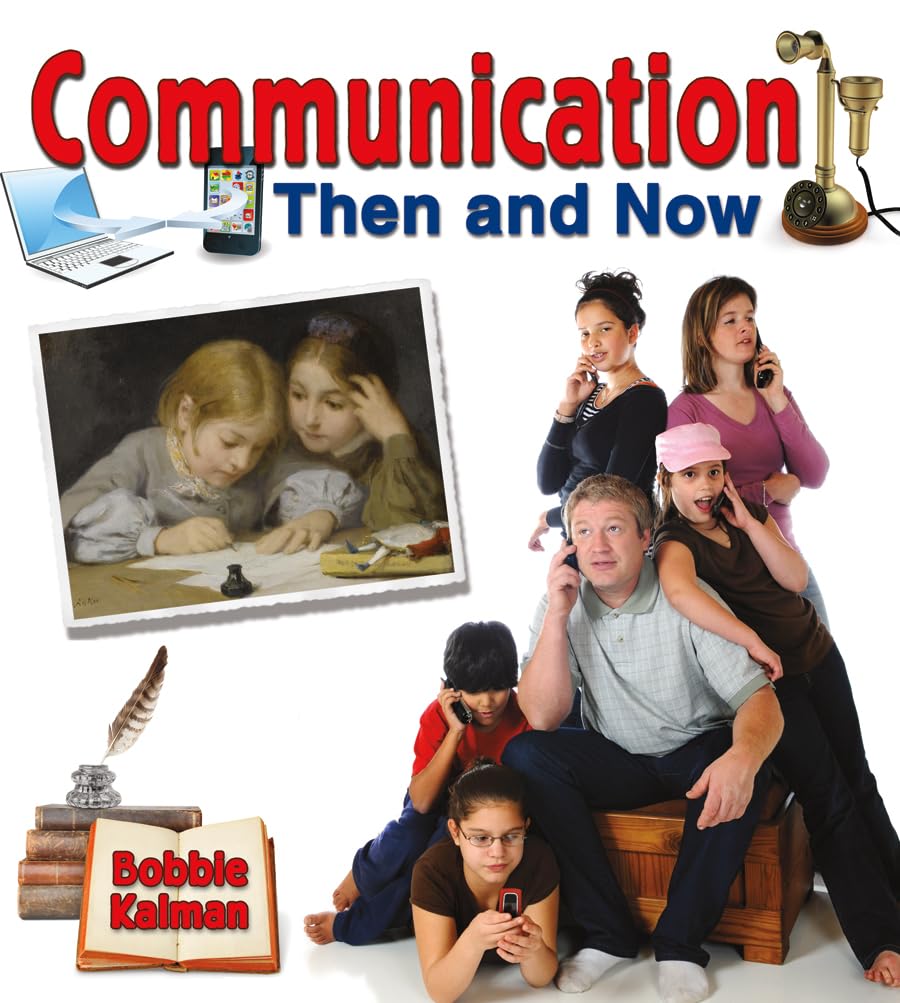 Communication Then and Now (From Olden Days to Modern Ways in Your Community) Paperback – February 15, 2014