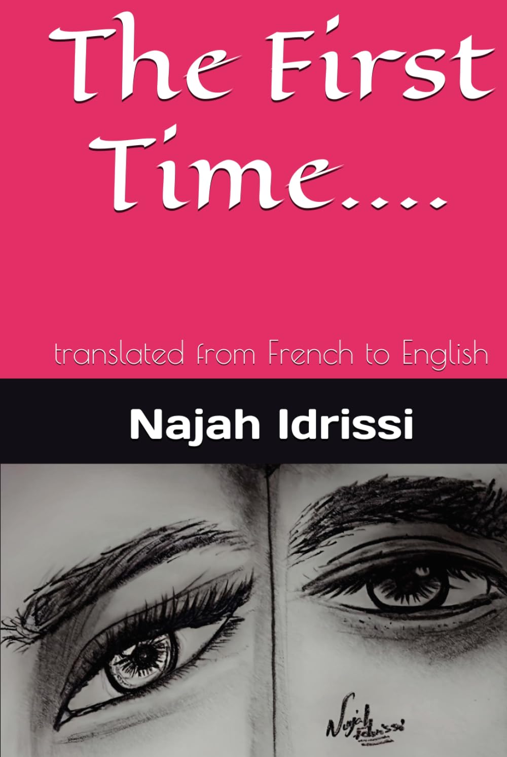 The First Time….: translated from French to English