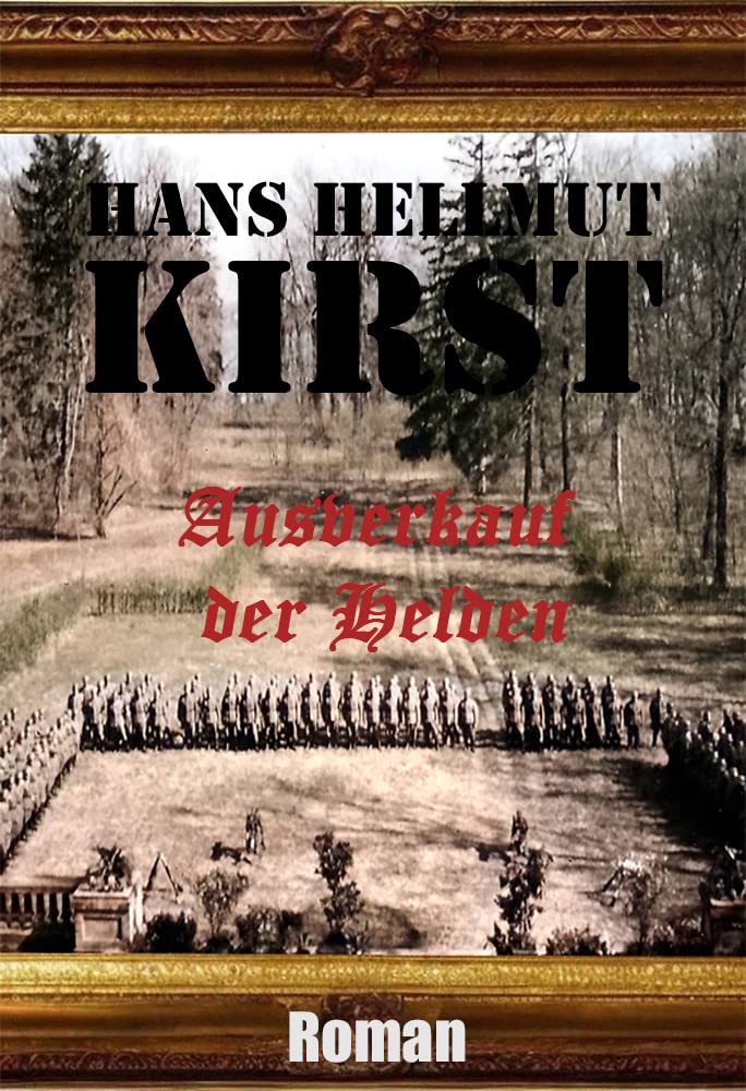 Ausverkauf der Helden eBook Kirst, Hans Hellmut Amazon.de