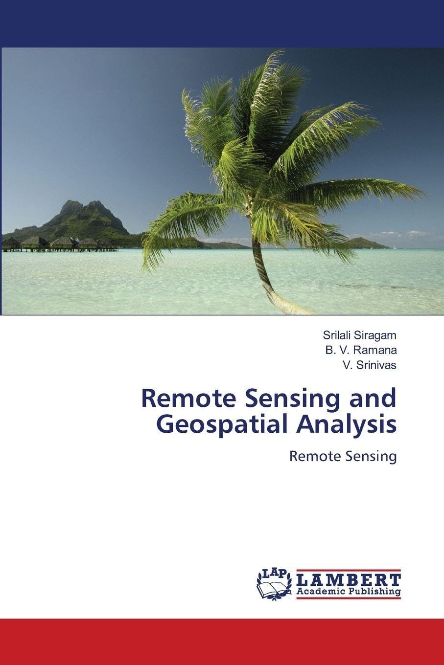 Remote Sensing and Geospatial Analysis: Remote Sensing