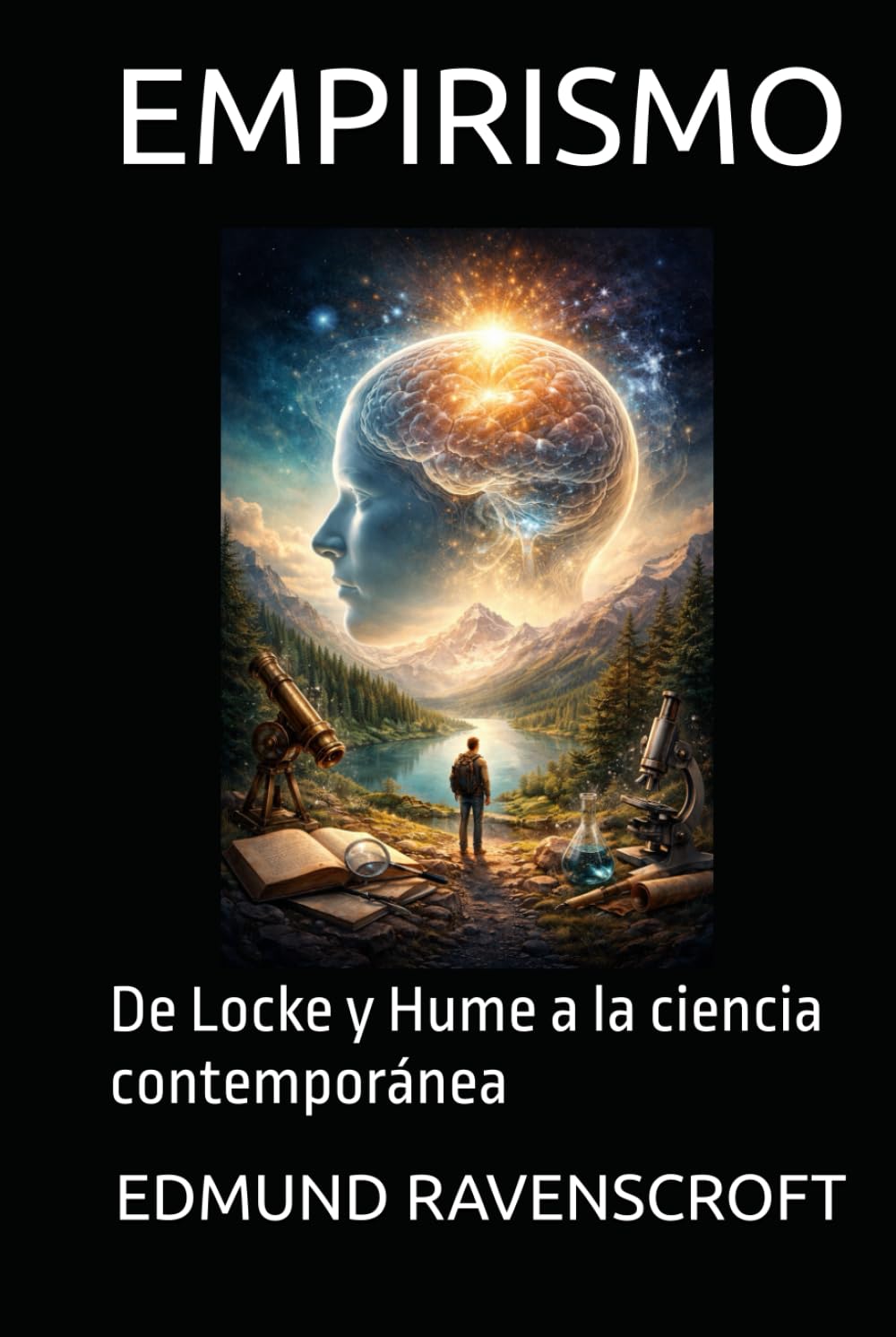 EMPIRISMO: De Locke y Hume a la ciencia contemporánea