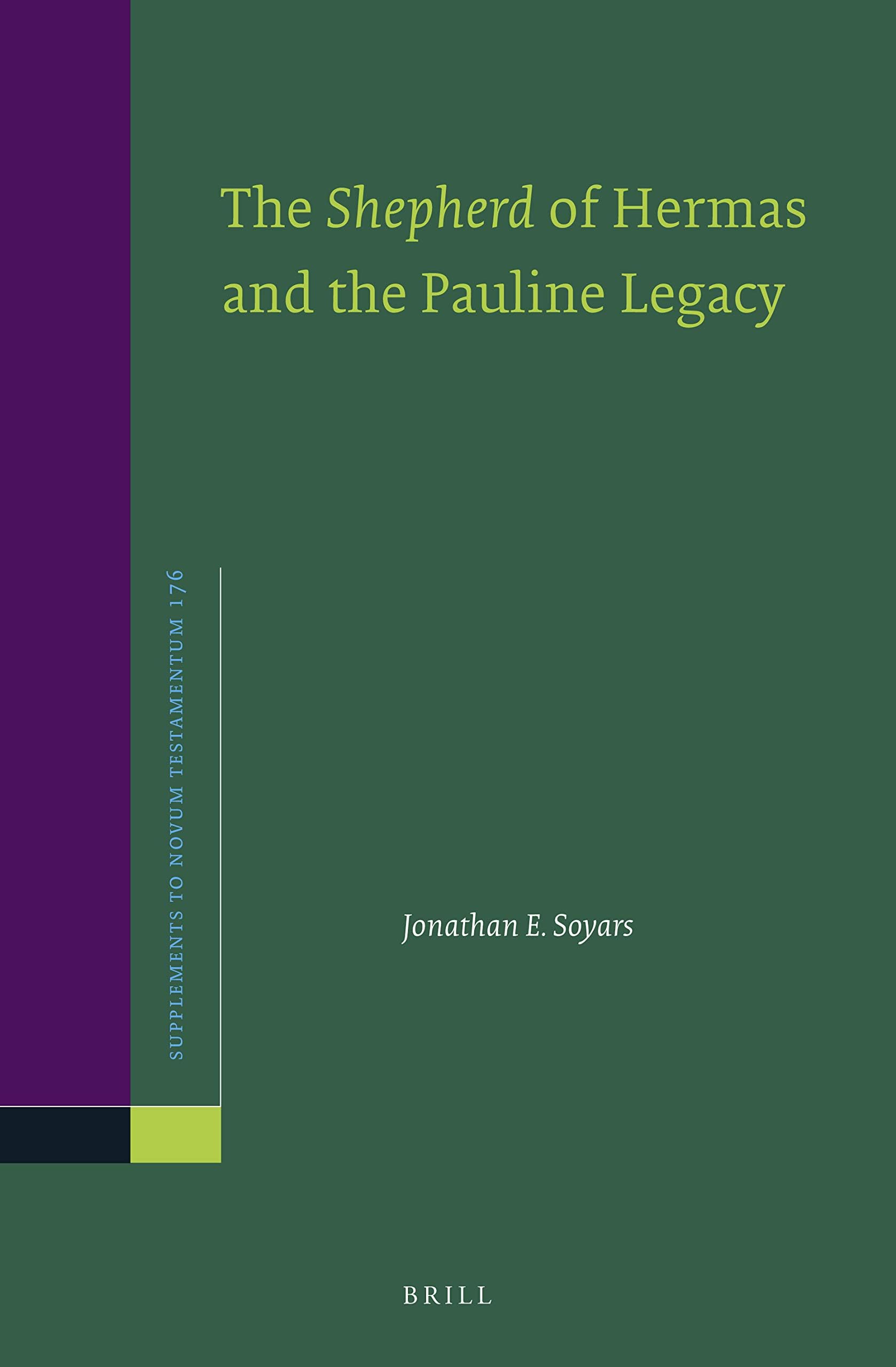 The Shepherd of Hermas and the Pauline Legacy: 176 (Novum Testamentum, Supplements)
