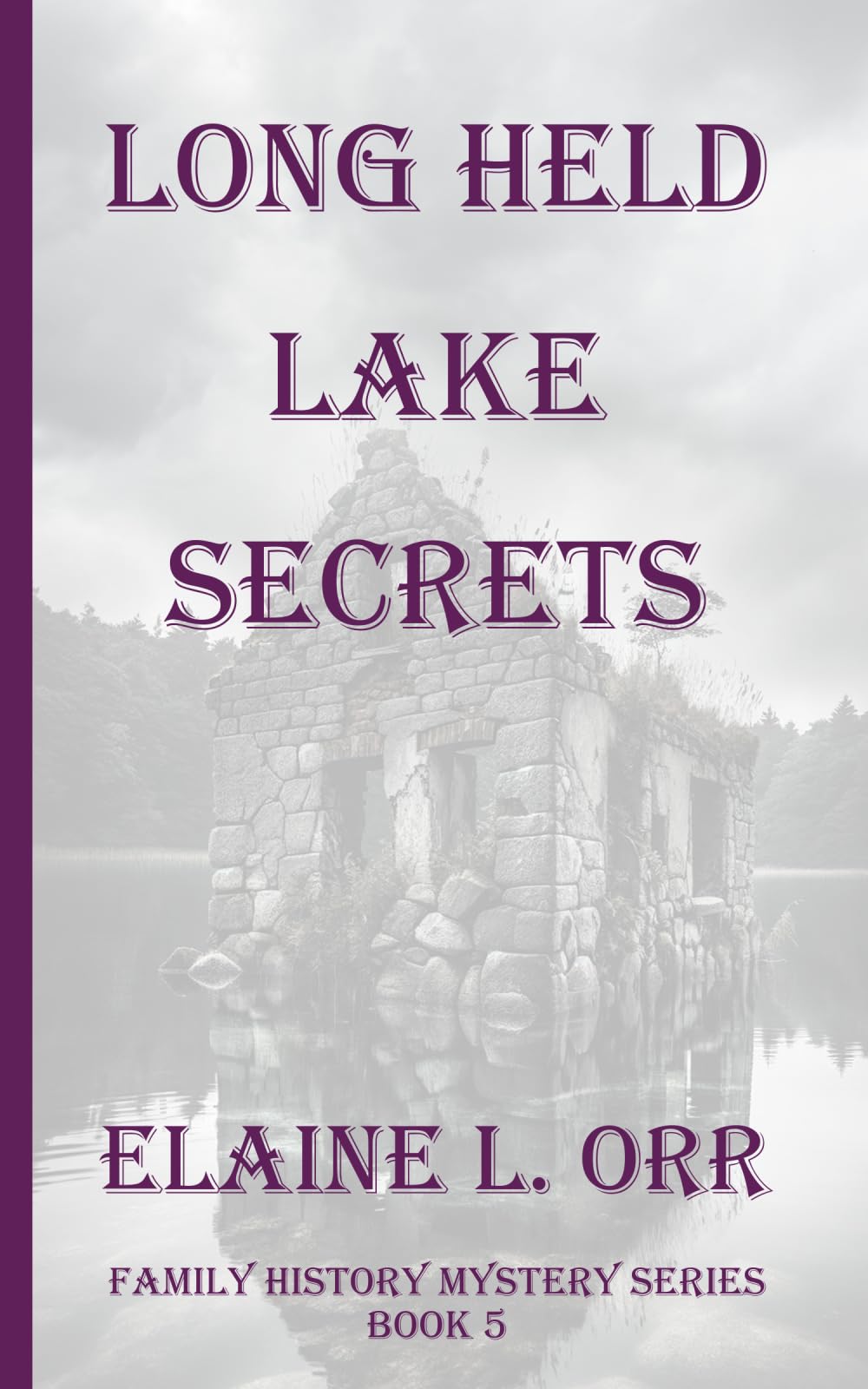 Long Held Lake Secrets (Family History Mystery Series)