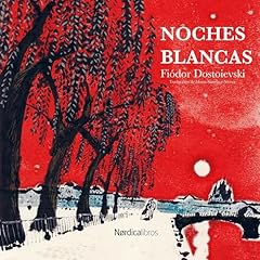 Noches blancas Audiolibro Por Fiódor Dostoievski arte de portada
