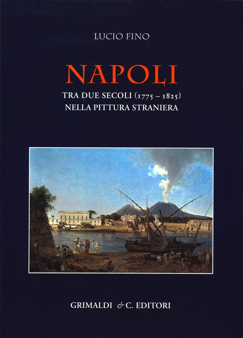 Napoli tra due secoli 1775-1825 pittura straniera histoire art