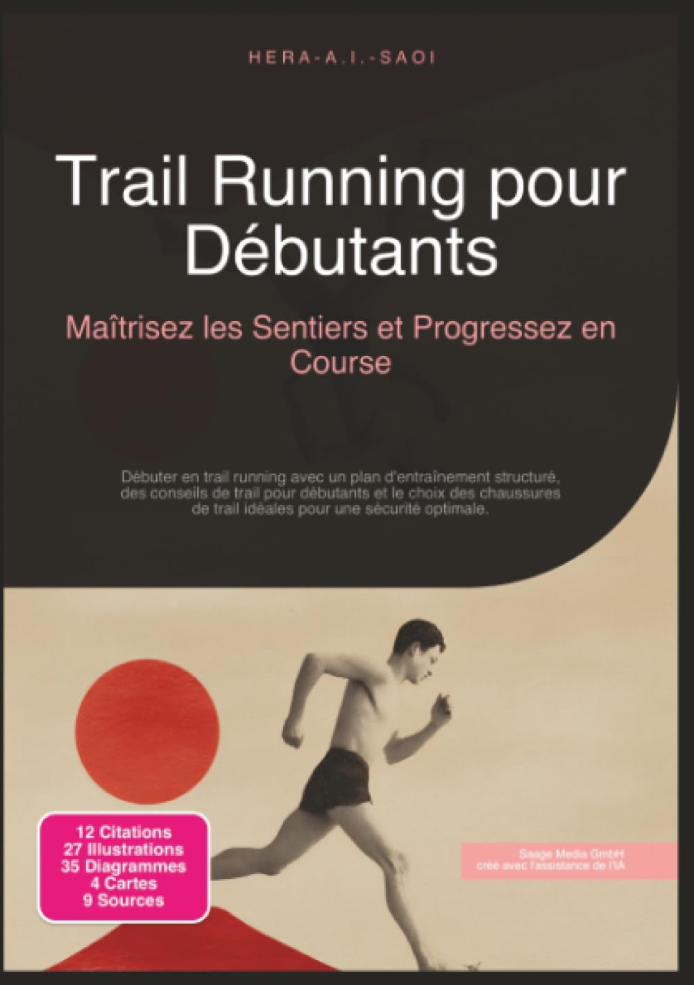 Trail Running pour Débutants: Maîtrisez les Sentiers et Progressez en Course (Course à pied)