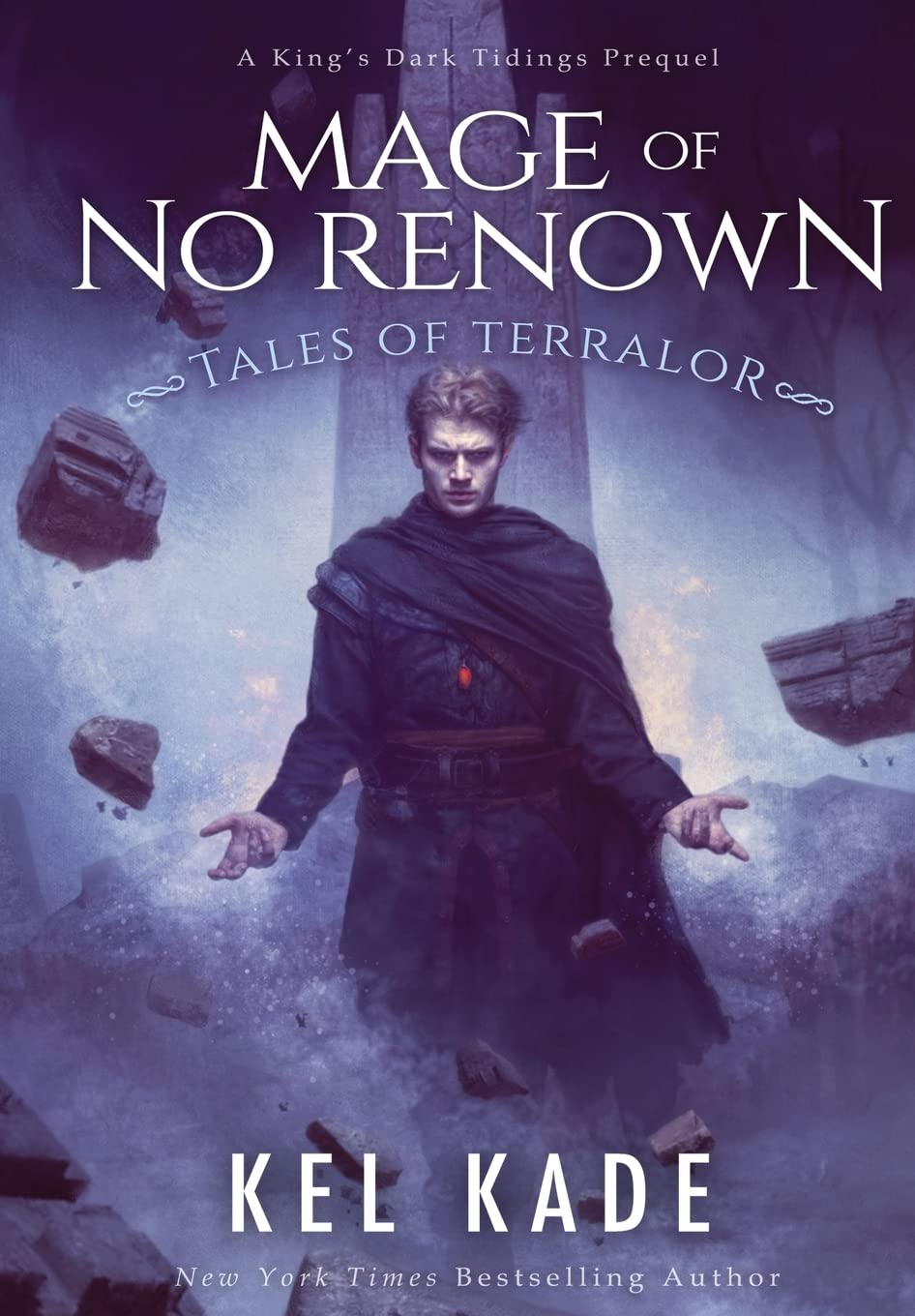 Mage of No Renown (King's Dark Tidings) Kade, Kel 9781952687075
