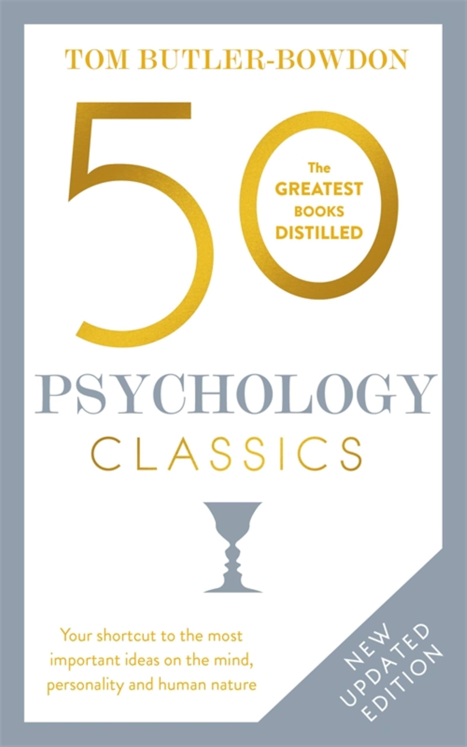 50 Psychology Classics: Your shortcut to the most important ideas on the mind, personality, and human nature