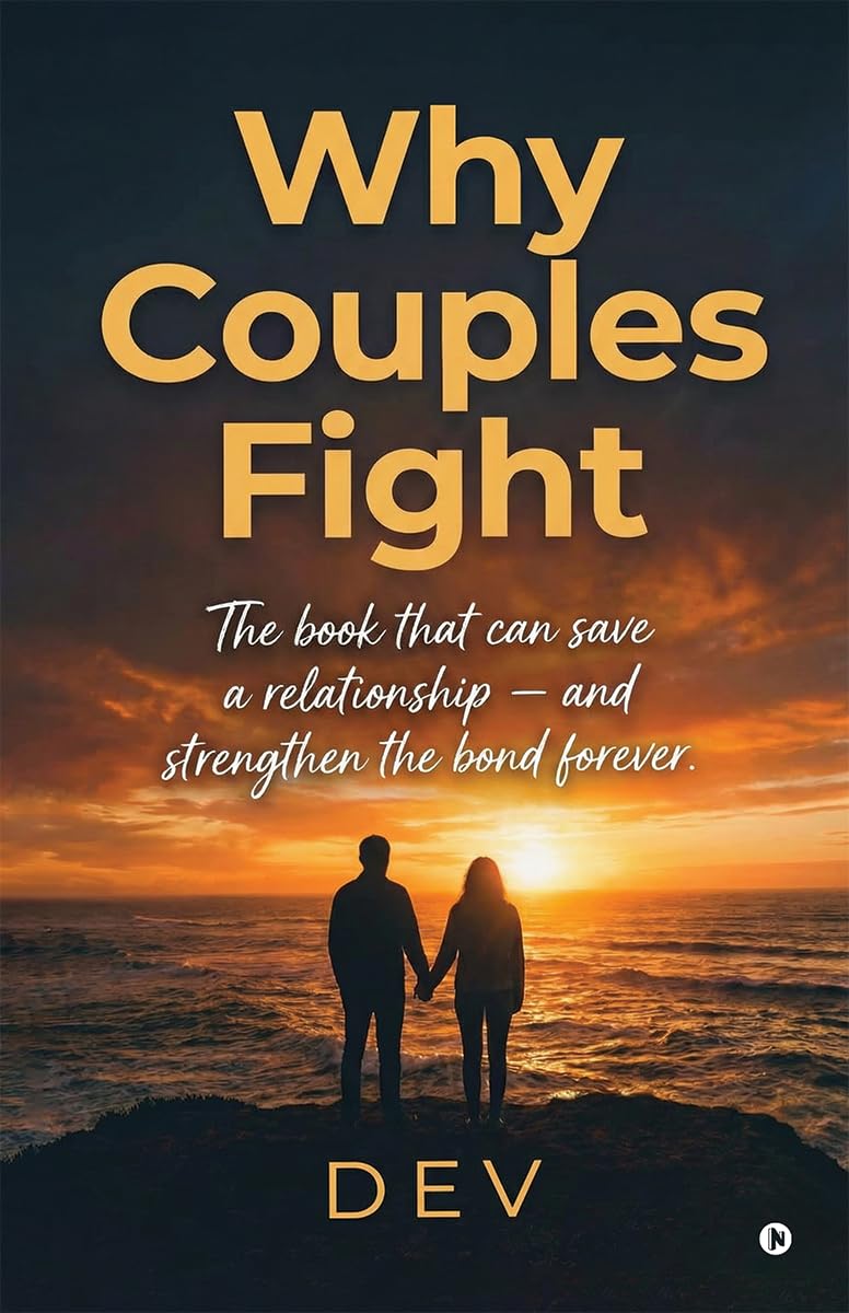 Why Couples Fight: The book that can save a relationship — and strengthen the bond forever.