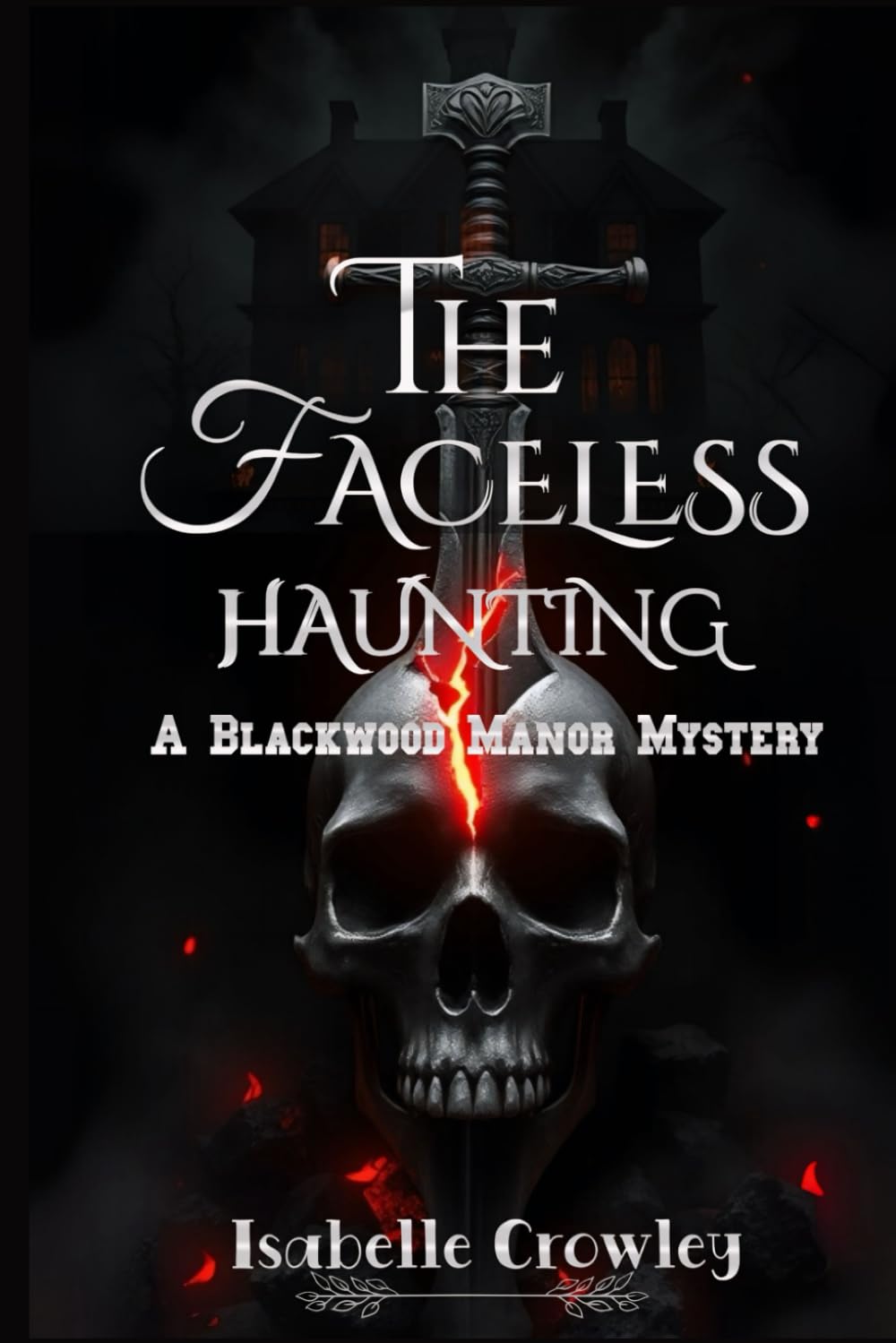 The Faceless Haunting: A Blackwood Manor Mystery: 1 (The Faceless Files)
