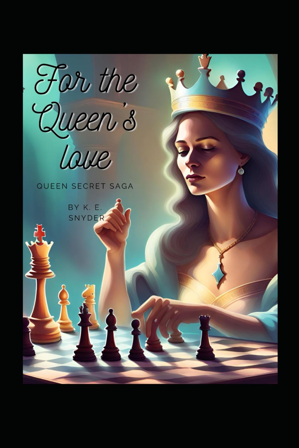 For the Queen's love (the Queens secret)