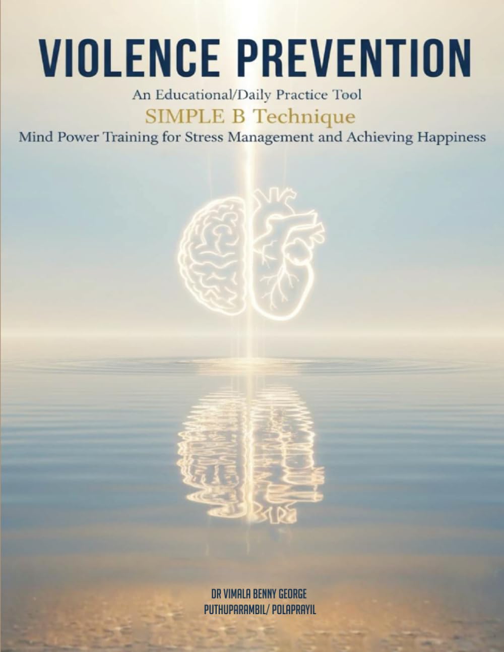 SIMPLE B Technique: Mind Power Training For stress management and achieving happiness