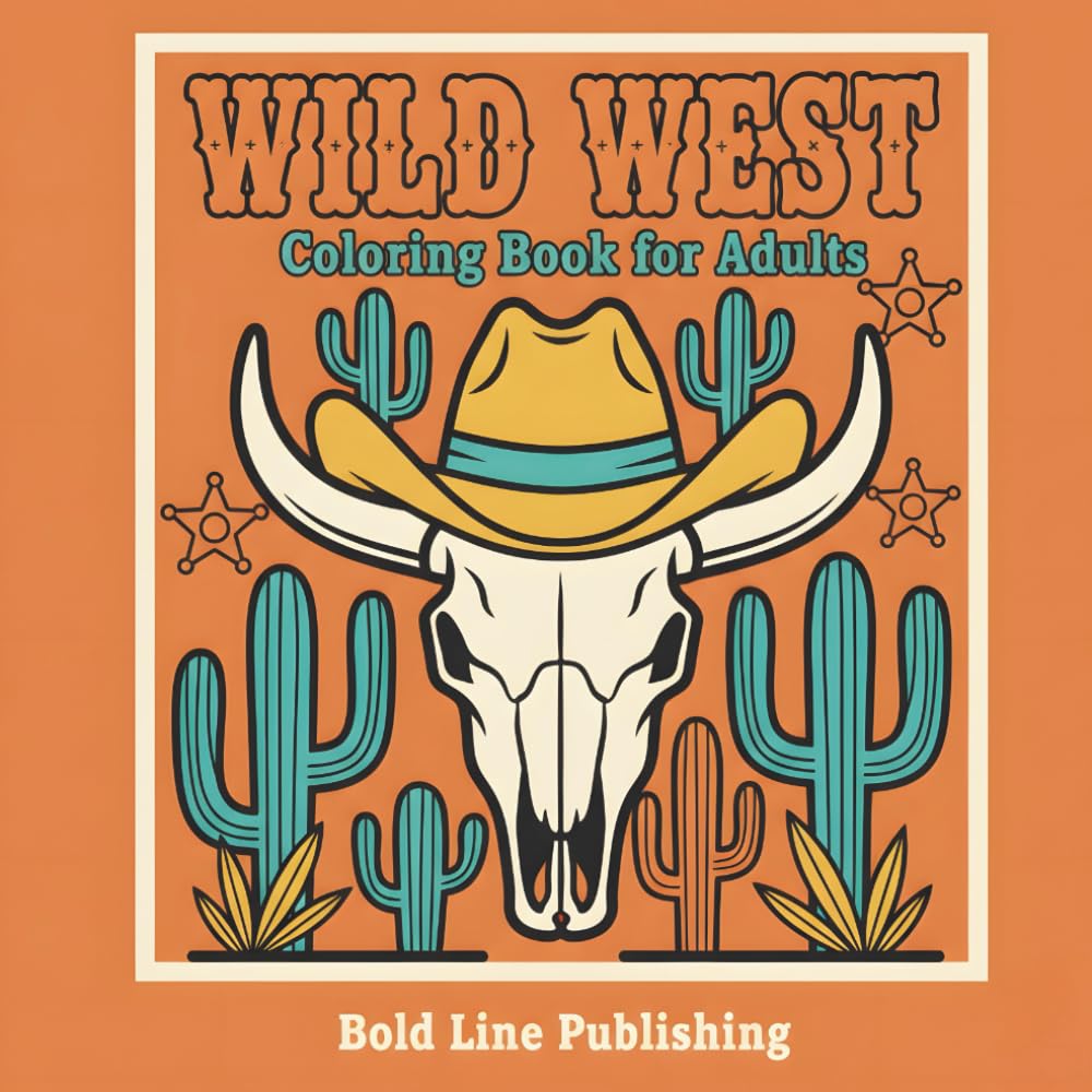 WILD WEST Coloring Book for Adults: 50 Bold & Easy Illustrations | Simple Large Print Country Western Designs for Relaxation