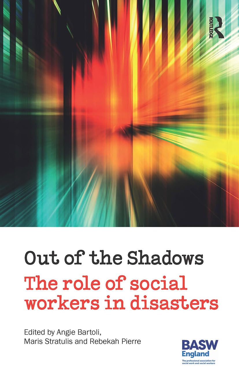 Out of the Shadows: The Role of Social Workers in Disasters