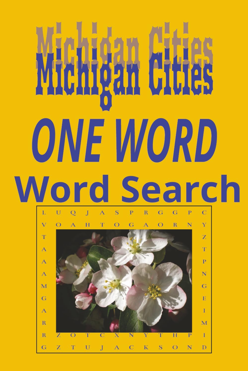 Michigan Cities “One Word” Word Search Puzzle Book: One Word, Word Searches with Easy to Read Print about cities in the state of Michigan | 6x9 ... for Holidays, Road trips and Get Well Wishes