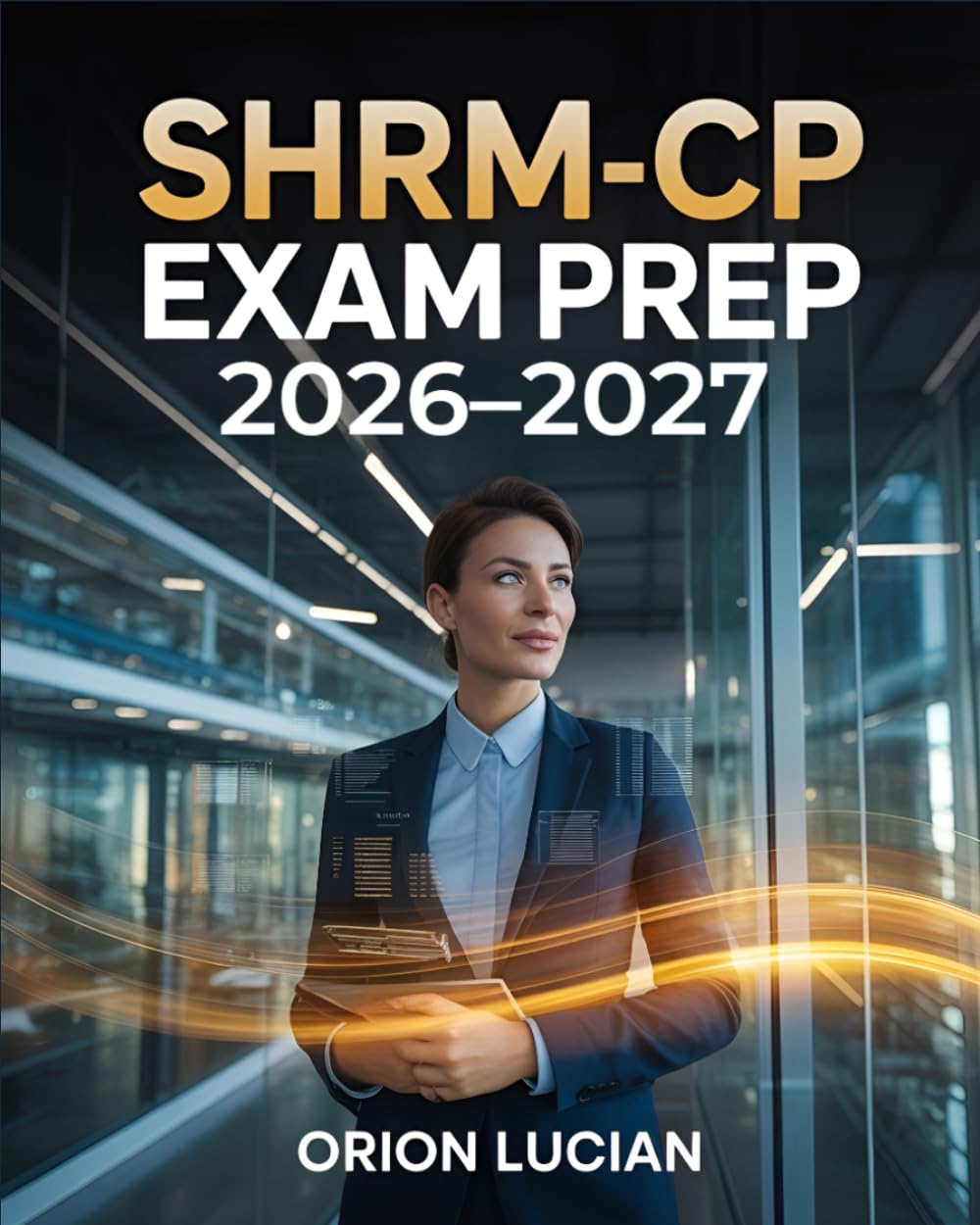 SHRM-CP Exam Prep 2026–2027: Human Resources Management Certification Guide