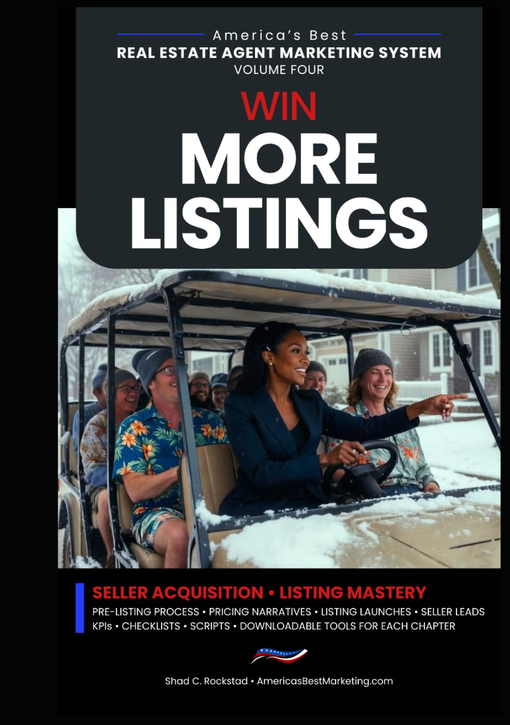 Win More Listings: Seller Acquisition • Listing Mastery (America's Best Real Estate Agent Marketing System)