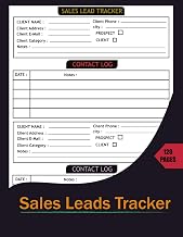 Sales Leads Tracker: Track Prospects, Clients, Calls, Emails and Follow-Ups in One Organized Sales Log ,120 pages