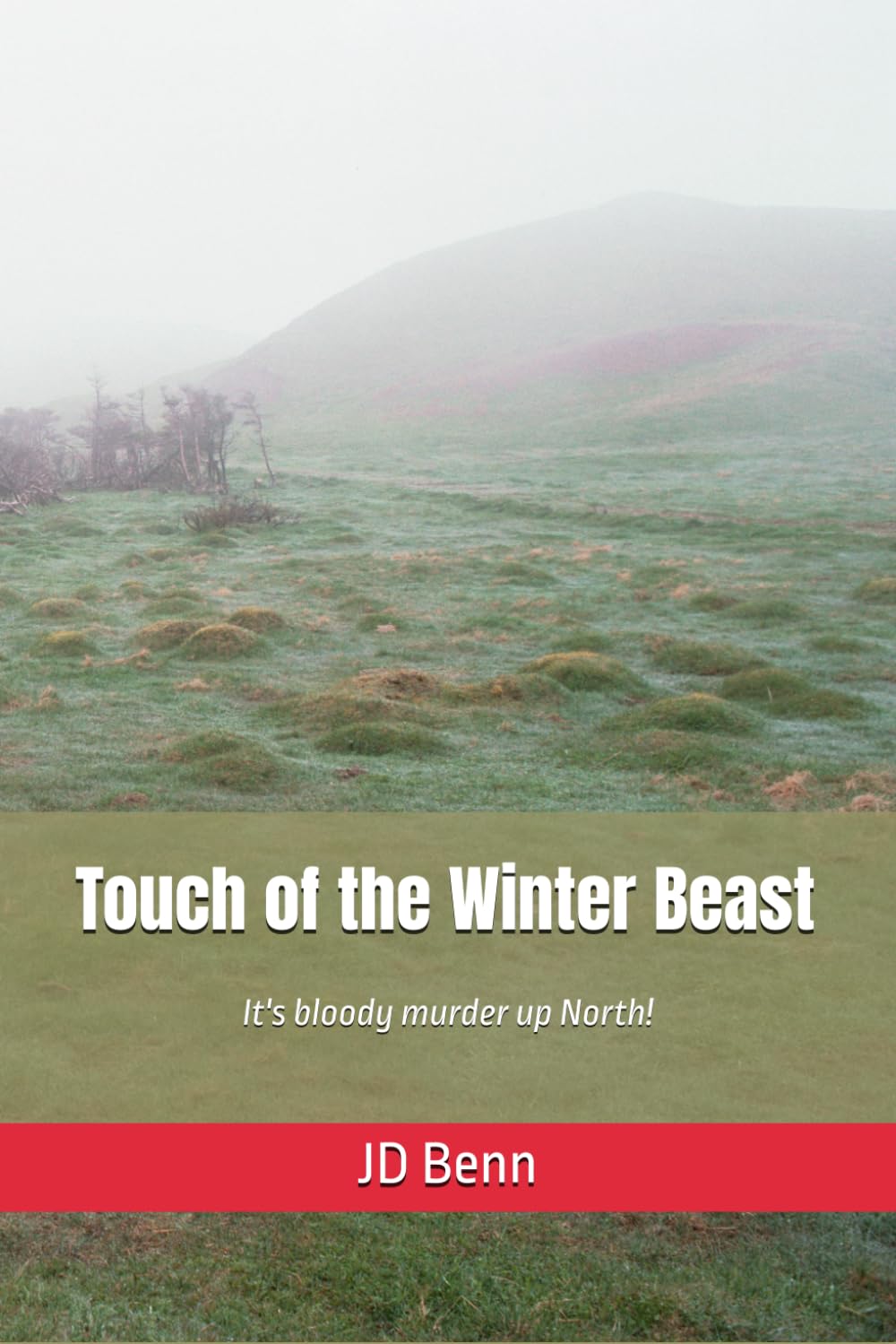 Touch of the Winter Beast (It's bloody murder up North!)