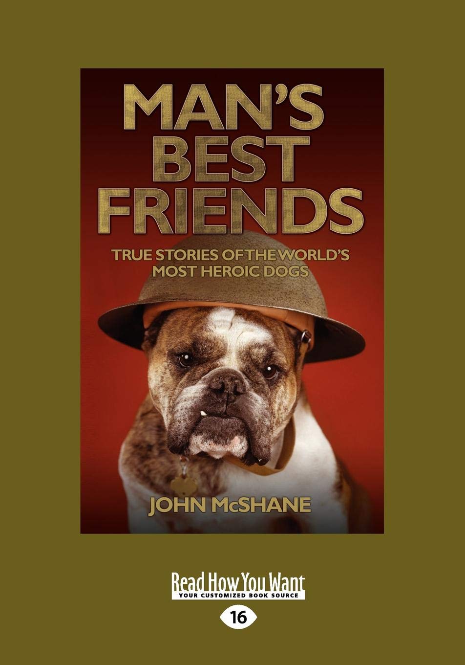 Man's Best Friends: True Stories of the World's Most Heroic Dogs