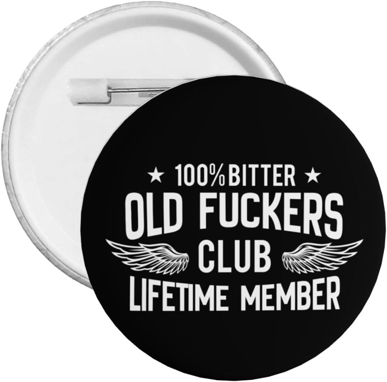 100% Bitter Old Fuckers Club Lifetime Member Button Pins Round Badge For Men Women