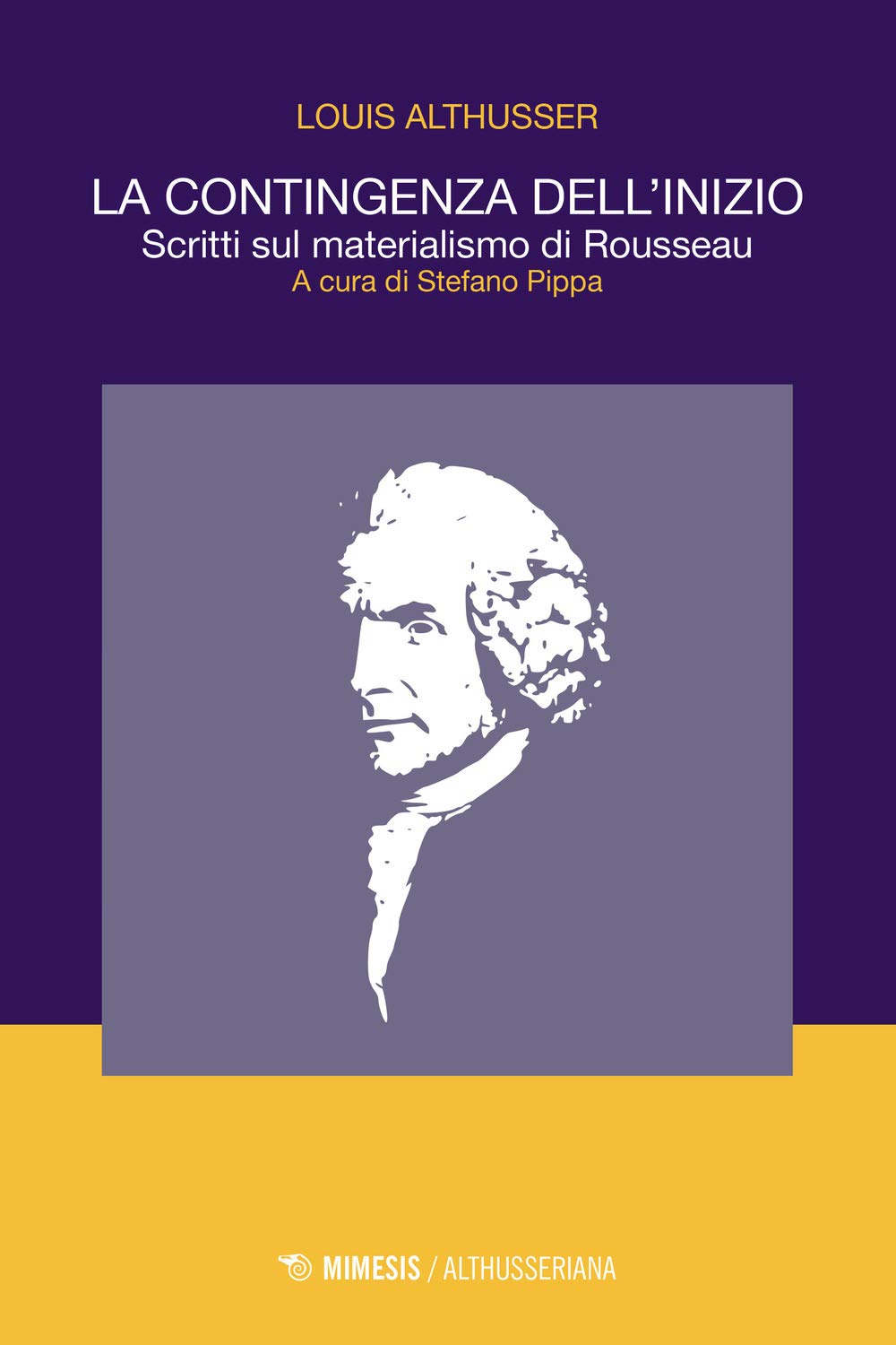 La Contingenza Dell'inizio. Scritti Sul Materialismo Di Rousseau - 4