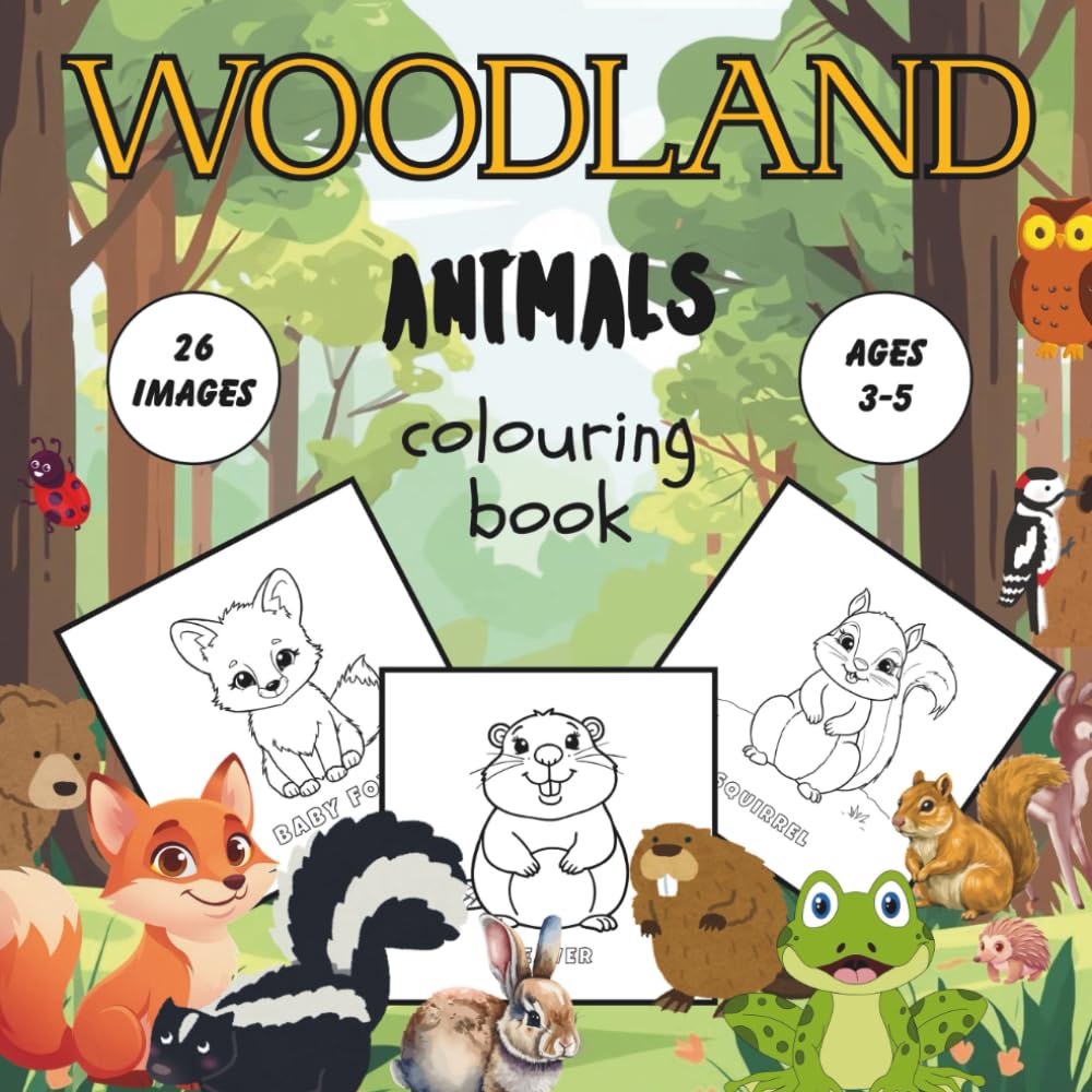 WOODLAND Animals | Colouring Book | Kids Ages 3–5: 26 Cute & Simple Forest Animals to Colour – Big, Bold, Easy Pages for Toddlers & Preschoolers
