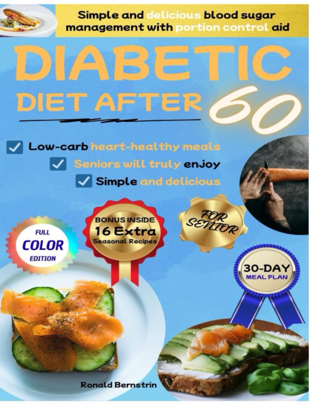 Diabetic Diet After 60: Diabetic Diet After 60: Simple and delicious blood sugar management with portion control aid, low-carb heart-healthy meals,